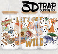 Let’s get wild  16 oz Design