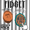 Hello Fall Fidget Clicker STL/3MF