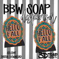 Hello Fall BBW Soap holder  STL/3MF