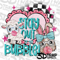 Stay Out of my bubble  Digital T-Shirt Design PNG |  Instant Download