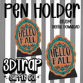 Hello Fall Pen Holder  STL/3MF