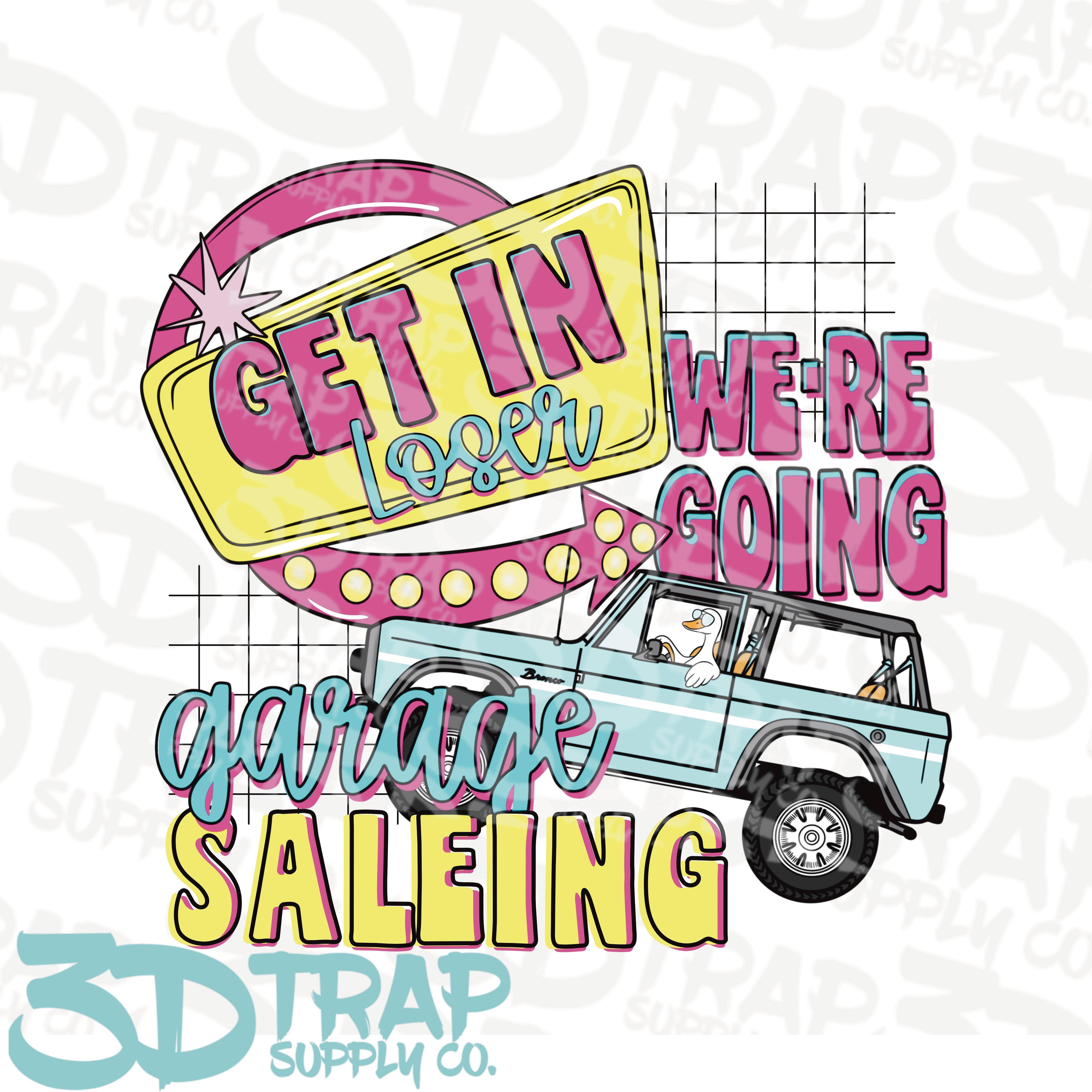 Get in loser garage saleing  Digital T-Shirt Design PNG |  Instant Download