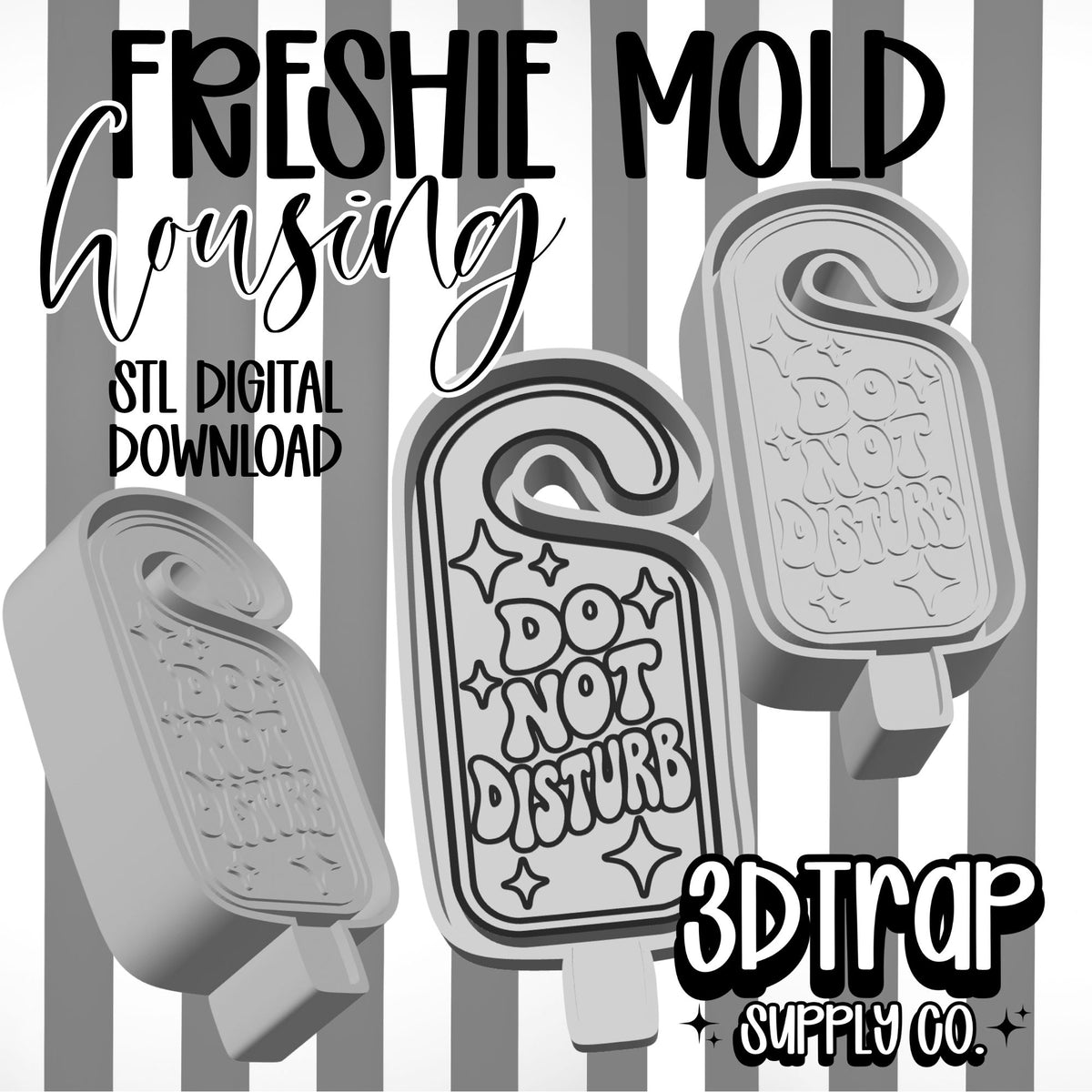 Do Not Disturb Freshie Mold Housing – STL File