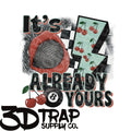 It’s already yours  Digital T-Shirt Design PNG |  Instant Download