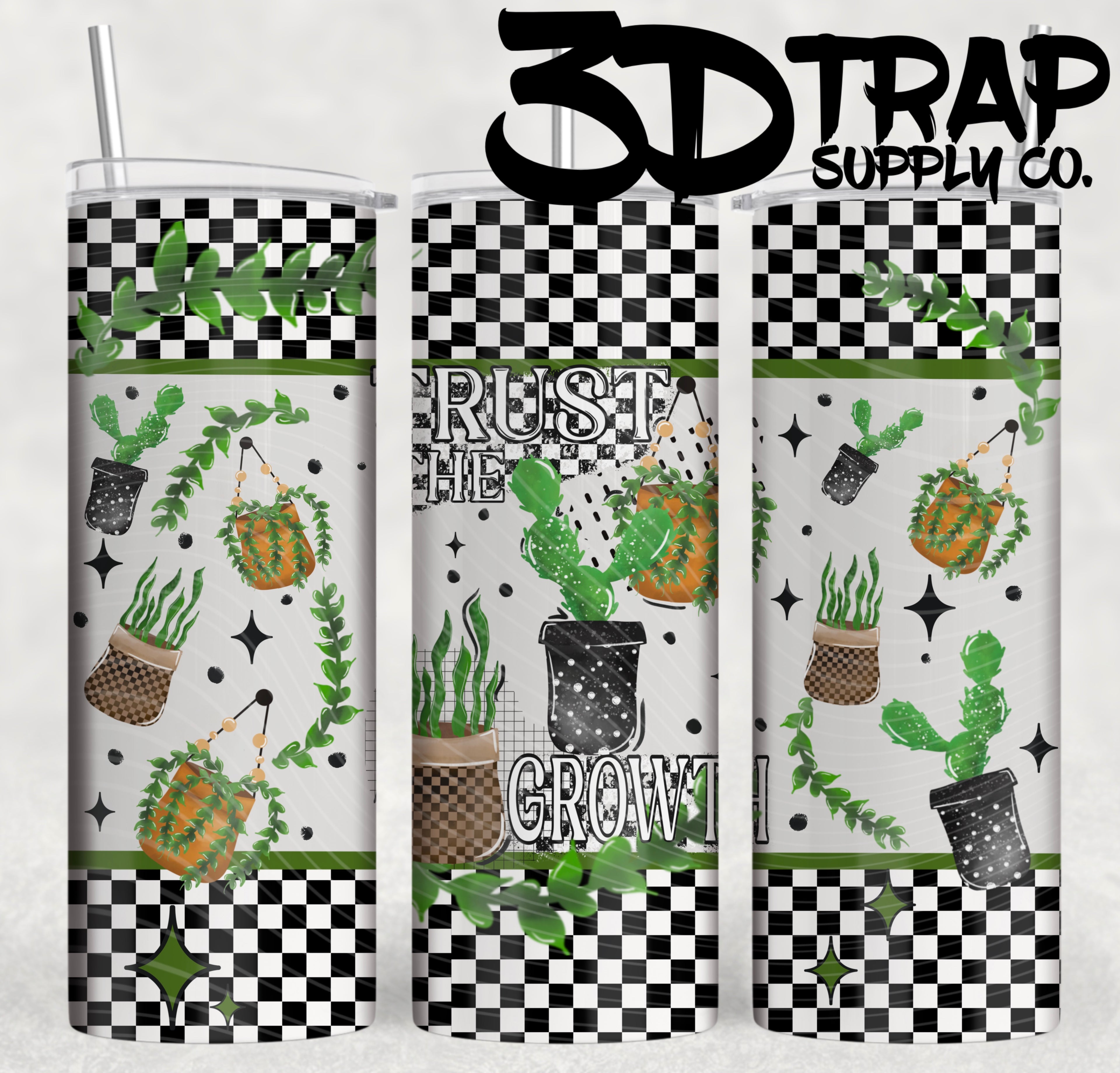 Trust the Growth 20 0z Designs