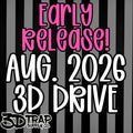 **EARLY RELEASE**AUGUST 3D Drive 2026