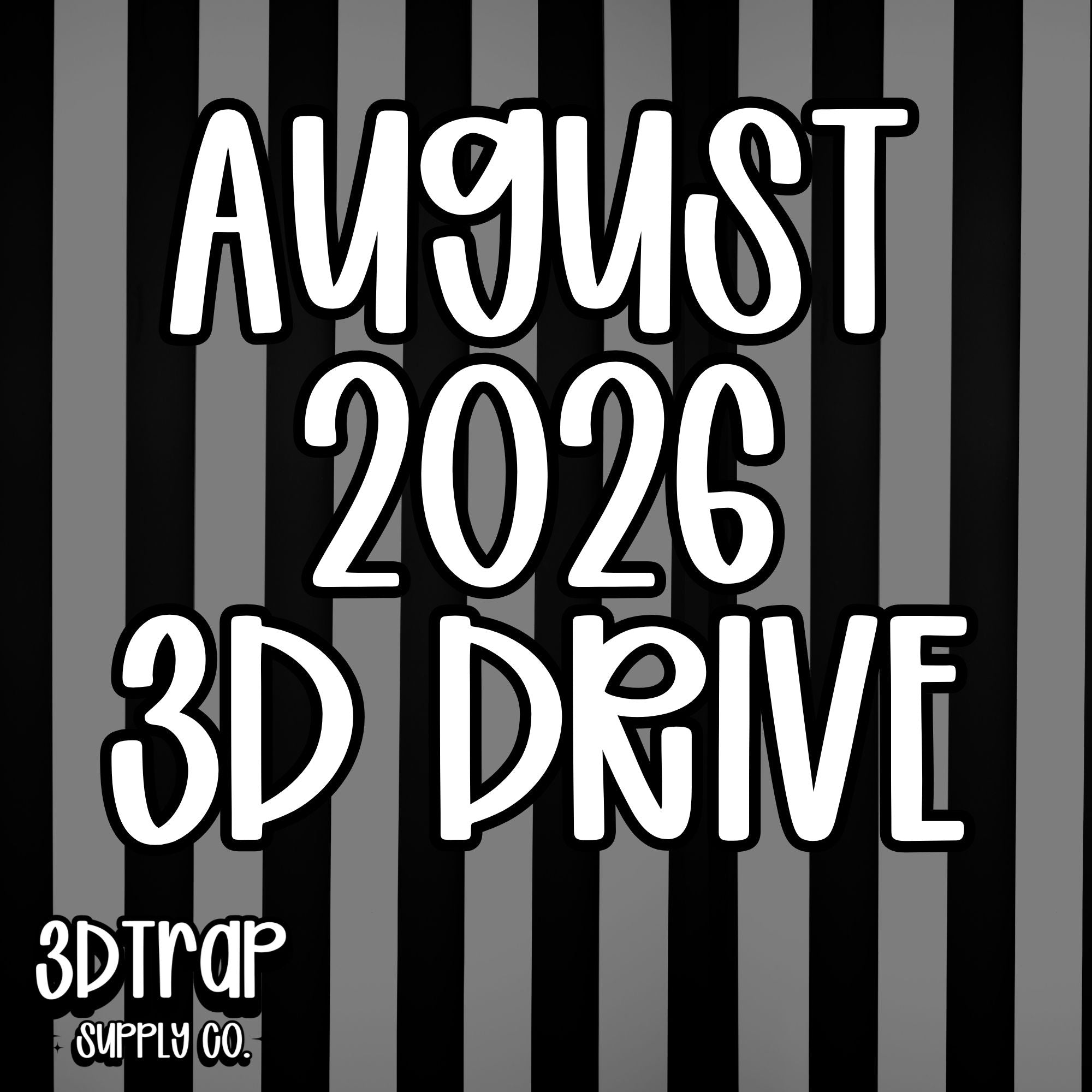 August 3D Drive 2026