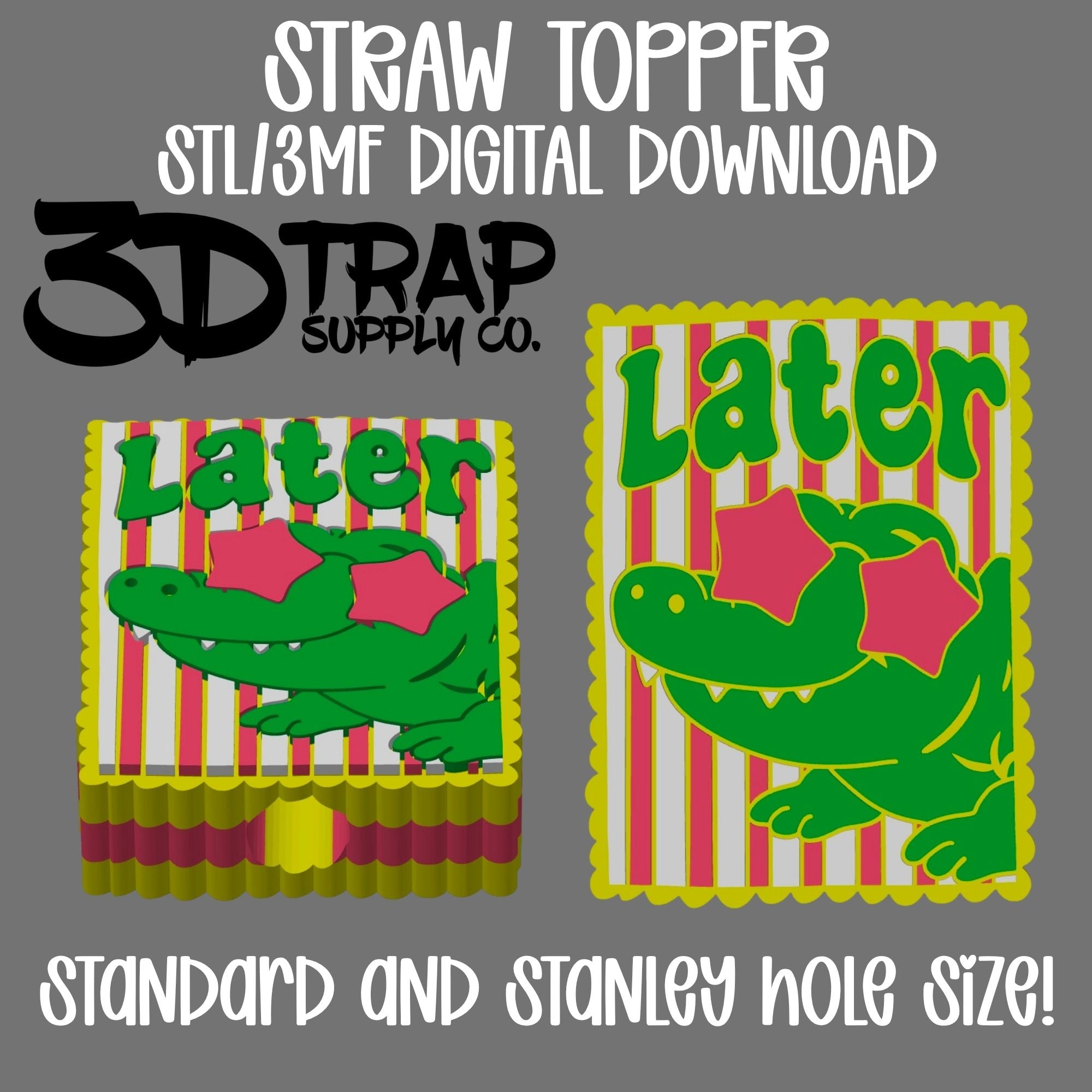 Later Gator Straw topper STL/3MF